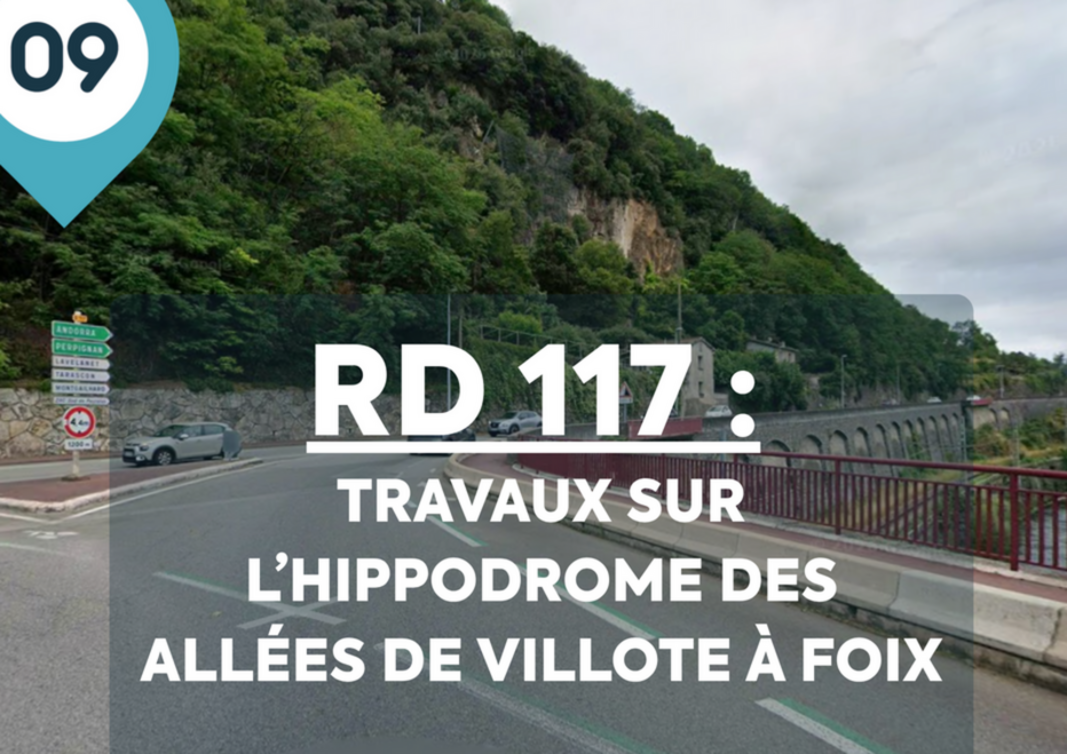 ROUTES DÉPARTEMENTALES | Complément d'informations : travaux sur l'hippodrome des allées de Villote de Foix
