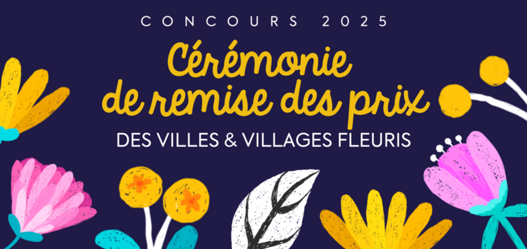 VILLES ET VILLAGES FLEURIS | Remise des prix de la 65ème édition ! 