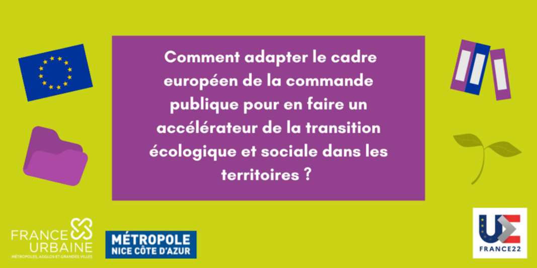 France urbaine soumet 8 propositions pour adapter le cadre européen de la commande publique aux enjeux écologiques et sociaux d’aujourd’hui France urbaine soumet 8 propositions pour adapter le cadre européen de la commande publique aux enjeux écologiques et sociaux d’aujourd’hui