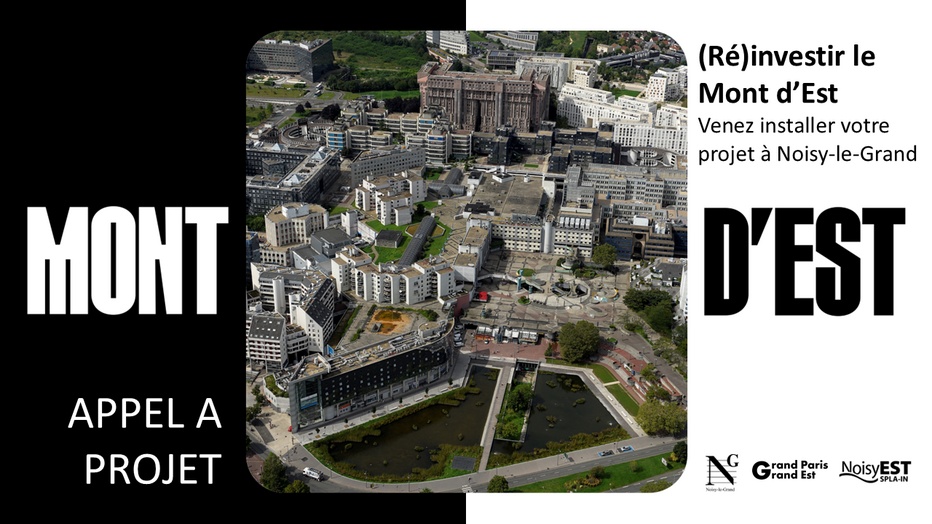 Lancement de l'appel à projet "Re-Investir le Mont d'Est, venez installer votre projet à Noisy-le-Grand". Lancement de l'appel à projet "Re-Investir le Mont d'Est, venez installer votre projet à Noisy-le-Grand".