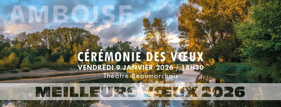 Cérémonie des vœux 2026 - Amboise