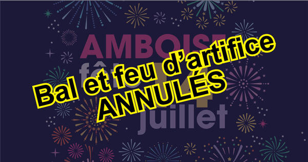 Annulation du feu d'artifice et du bal du 14 juillet