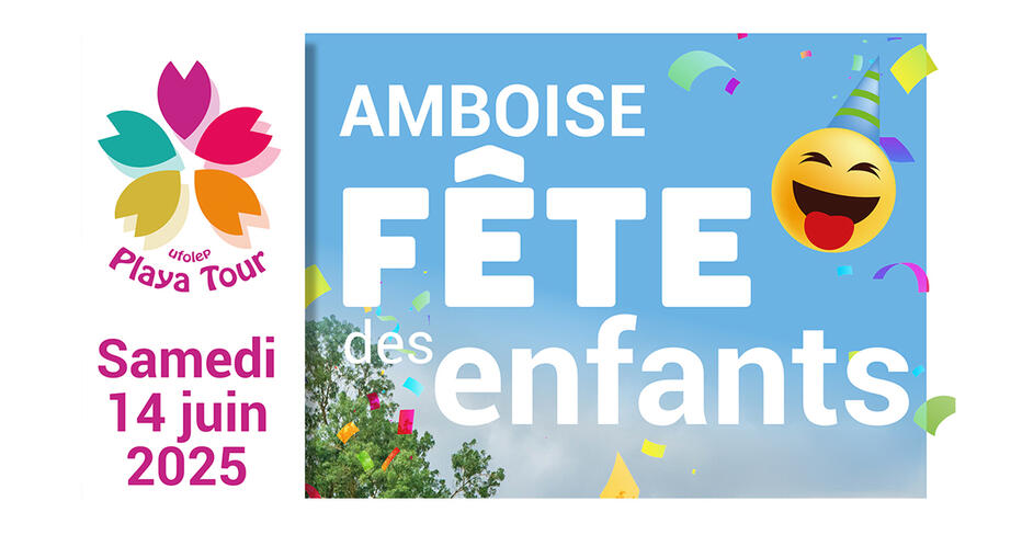 Fête des enfants - Samedi 14 juin - Amboise Fête des enfants - Samedi 14 juin - Amboise