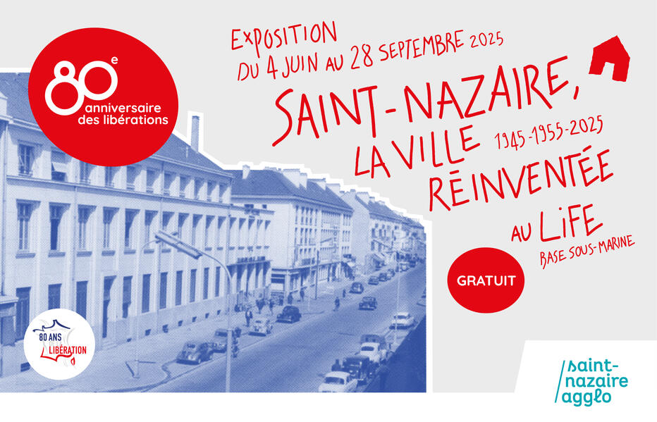 À l’occasion des 80 ans de la Libération, une exposition inédite : “Saint-Nazaire, la ville réinventée 1945-1955-2025” À l’occasion des 80 ans de la Libération, une exposition inédite : “Saint-Nazaire, la ville réinventée 1945-1955-2025”