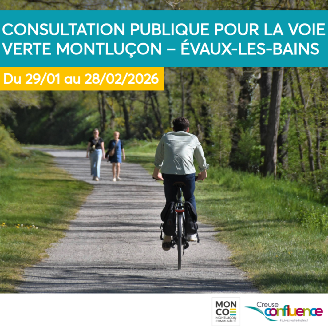 LANCEMENT DE LA CONSULTATION PUBLIQUE POUR LA VOIE VERTE MONTLUÇON – ÉVAUX-LES-BAINS