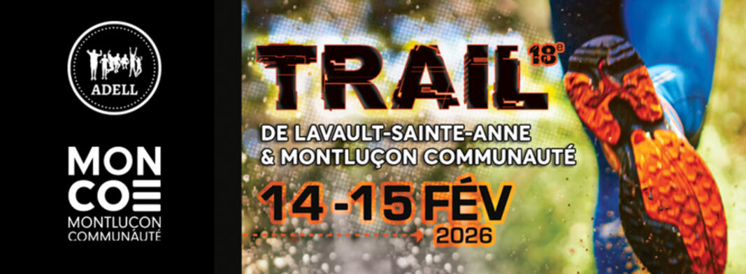 TRAIL DE LAVAULT-SAINTE-ANNE ET DE MONTLUÇON COMMUNAUTÉ 2026