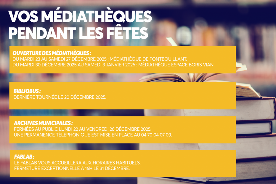 VOS MÉDIATHÈQUES ET ARCHIVES MUNICIPALES PENDANT LES FÊTES DE FIN D’ANNÉE
